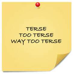 Terse, Too Terse, Way Too Terse