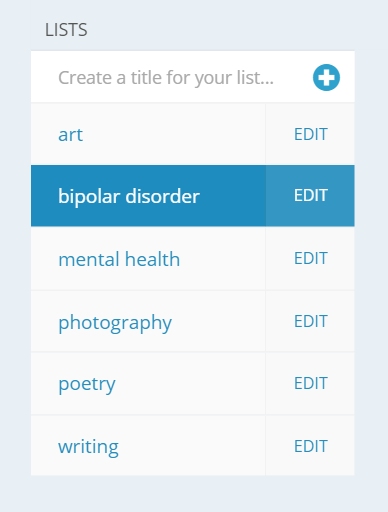 LISTS - Create a title for your list...art, bipolar disorder, mental health, photography, poetry, writing