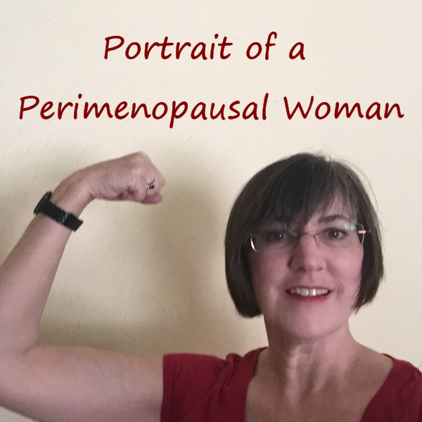 Portrait of a Perimenopausal Woman about photo of me flexing my bicep