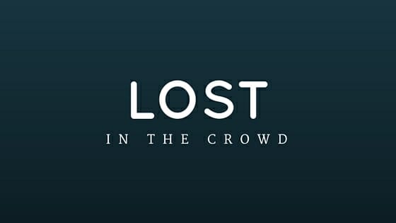 Lost in the Crowd