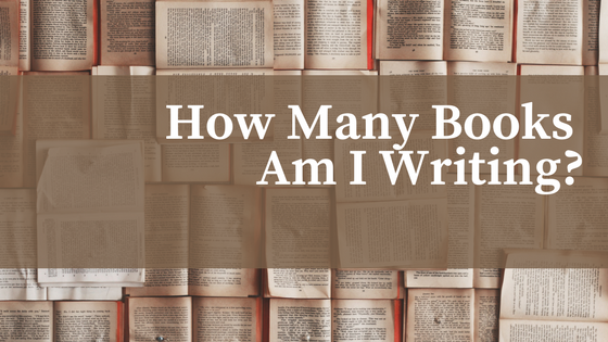 How Many Books Am I Writing?