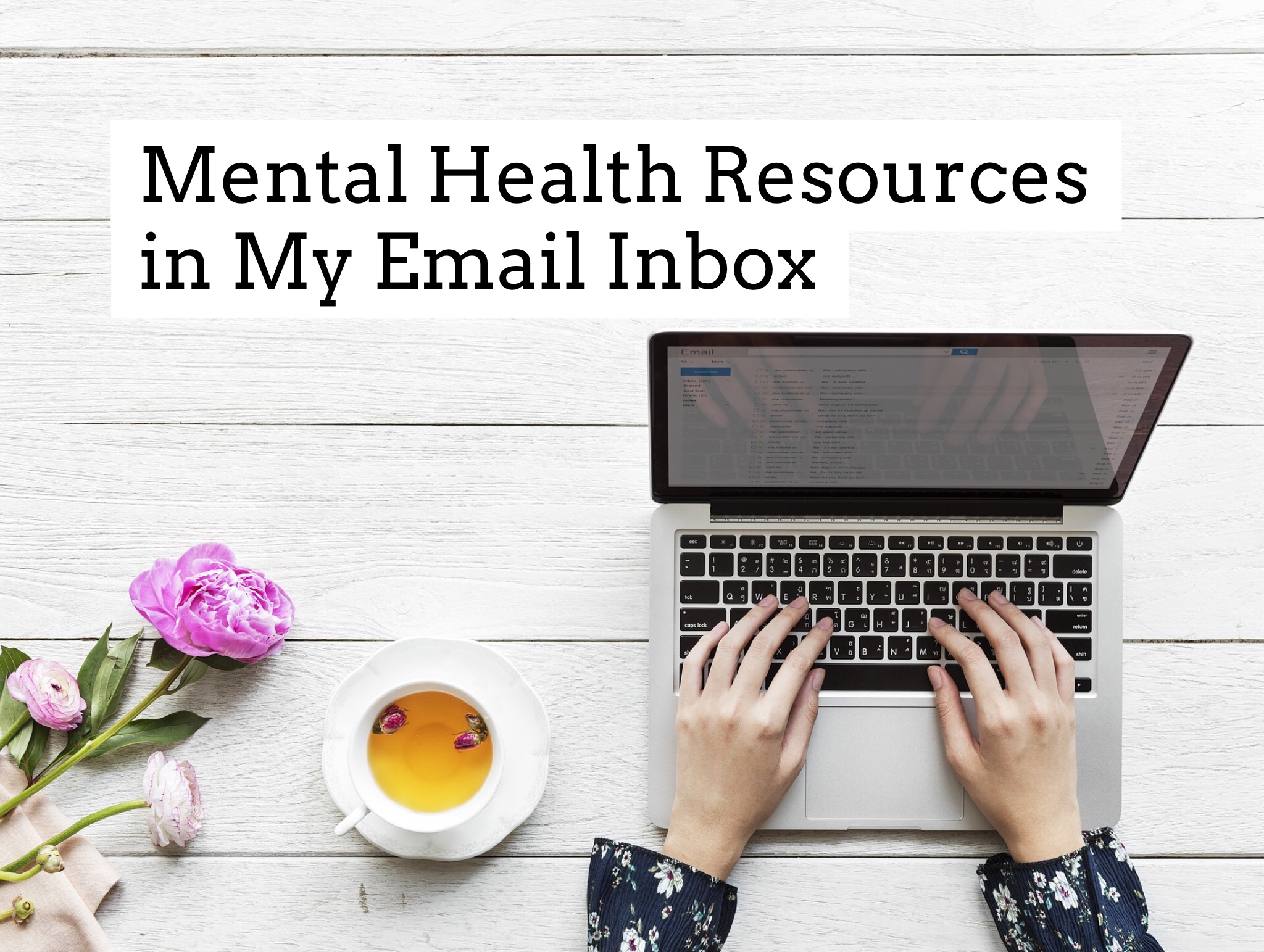 Mental Health Resources in My Email Inbox 