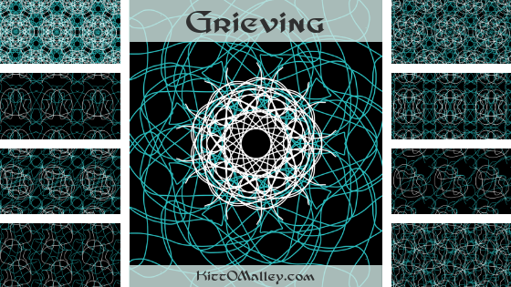 Grieving -- KittOMalley.com